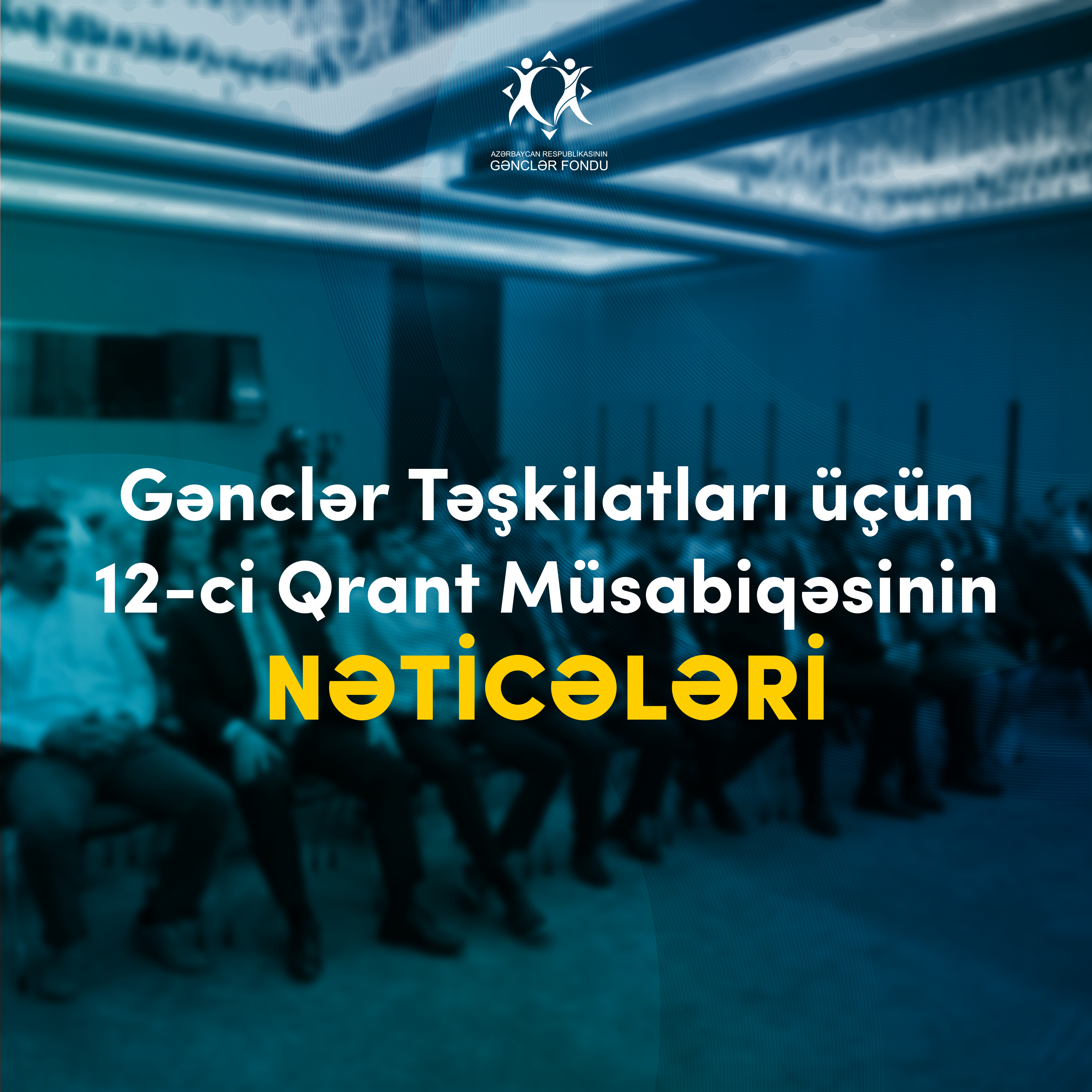 gencler-fondu-12-ci-qrant-musabiqesinin-neticelerini-elan-edir